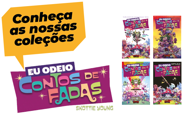 Conheça as novas coleções Eu Odeio Contos de Fadas